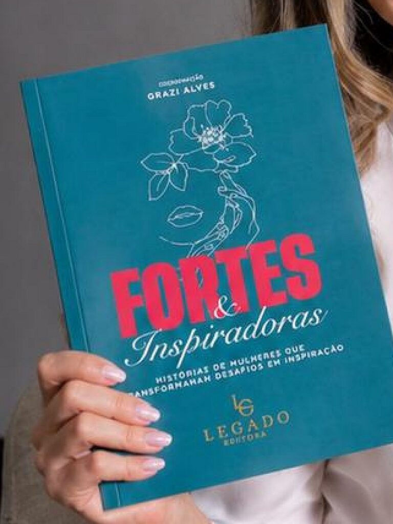 Capa do livro Fortes e Inspiradoras, coordenacao de Grazi Alves, Legado Editora